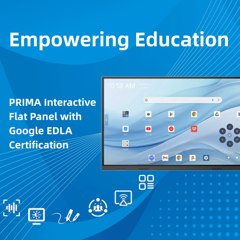 Empowering Education: PRIMA Interactive Flat Panel with Google EDLA Certification