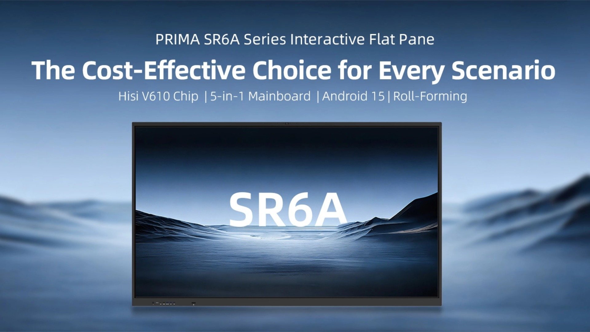PRIMA SR6A Series: The Next Generation of High-Efficiency Interactive Flat Panels